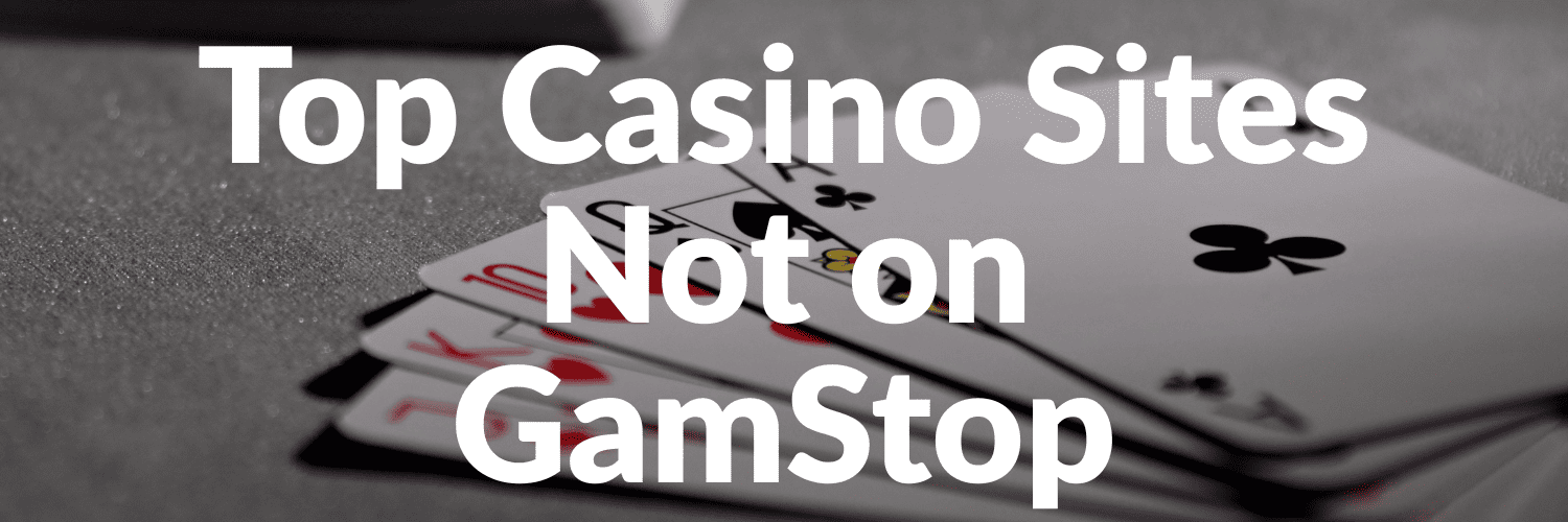 Top Casino Sites Not on Gamstop Explore Your Options 630345391